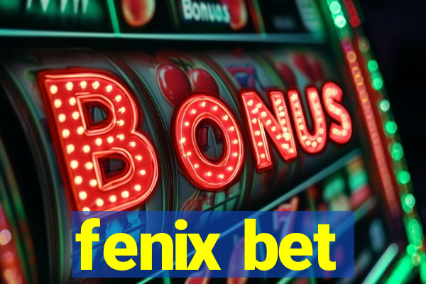 fenix bet